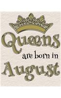 Queens Are Born in August