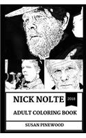 Nick Nolte Adult Coloring Book: Academy Award Nominee and Golden Globe Award Winner, Legendary Hollywood Actor and Writer Inspired Adult Coloring Book