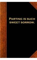 2019 Weekly Planner Shakespeare Quote Parting Is Such Sweet Sorrow 134 Pages: (Notebook, Diary, Blank Book)(2019 Planners Calendars Organizers Datebooks Appointment Books Agendas)