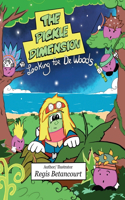 Pickle Dimension