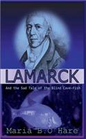 Lamarck and the Sad Tale of the Blind Cave-Fish