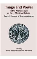 Image and Power in the Archaeology of Early Medieval Britain