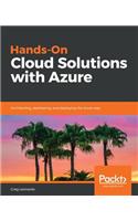 Hands-On Cloud Solutions with Azure