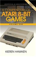 A Compendium of Atari 8-bit Games - Volume One