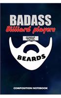 Badass Billiard Players Have Beards