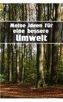 Meine Ideen Für Eine Bessere Umwelt