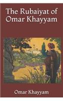 The Rubaiyat of Omar Khayyam