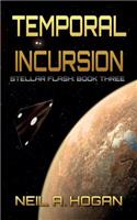 Temporal Incursion: Stellar Flash Book Three(3 Stellar Flash)