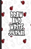 Draw and Write Journal: Kids Drawing & Writing Paper - Half Page Lined Paper with Drawing Space - Ladybug Ladybird Beetles(15 Grades K-2 Primary Composition Notebook)