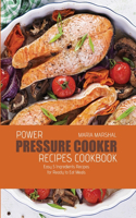 Power Pressure Cooker Recipes Cookbook