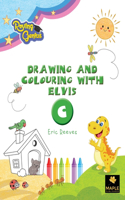 Drawing and Colouring with Elvis – C