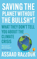 Saving the Planet Without the Bullsh*t: What They Don't Tell You about the Climate Crisis