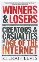 Winners and Losers: Creators and Casualties of the Age of the Internet