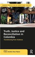 Truth, Justice and Reconciliation in Colombia