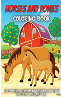 Horses And Ponies Coloring Book: Awesome And Adorable Horses Colouring Book For Kids, Relaxing And Anti Stress Colouring