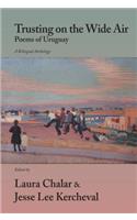 Trusting on the Wide Air: Poems of Uruguay