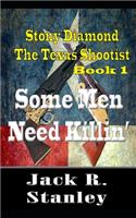 Some Men Need Killin'