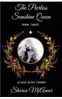 The Peerless Sunshine Queen: (3 Stars in My Crown)