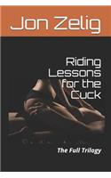 Riding Lessons for the Cuck