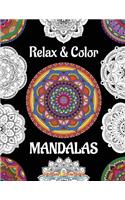 Relax & Color MANDALAS: Coloring Book for Adults Relaxation & Stress Relief