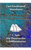 Die Schiffbaukunst in ihrem ganzen Umfange: 1. Teil: Die Theorie der Schiffbaukunst(1 Die Schiffbaukunst in Ihrem Ganzen Umfange)