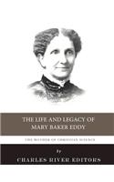 Mother of Christian Science: The Life and Legacy of Mary Baker Eddy