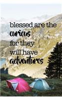 Blessed Are the Curious for They Will Have Adventures: 150 page lined 6 x 9 notebook/diary/journal