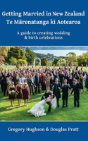 Getting Married in New Zealand - Te Mārenatanga ki Aotearoa