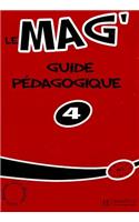 Le Mag' 4 Guide Pedagogique