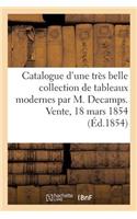 Catalogue d'Une Très Belle Collection de Tableaux Modernes Par M. Decamps. Vente, 18 Mars 1854