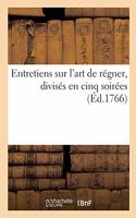 Entretiens Sur l'Art de Régner, Divisés En Cinq Soirées