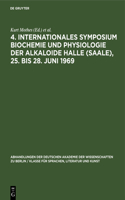 4. Internationales Symposium Biochemie Und Physiologie Der Alkaloide Halle (Saale), 25. Bis 28. Juni 1969