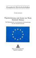 Popularisierung Und Ironie Im Werk Heinrich Heines