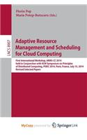 Adaptive Resource Management and Scheduling for Cloud Computing