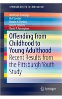 Offending from Childhood to Young Adulthood