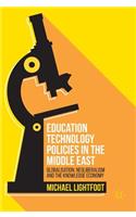 Education Technology Policies in the Middle East: Globalisation, Neoliberalism and the Knowledge Economy