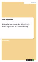 Kritische Analyse der Portfoliotheorie. Grundlagen und Modelldarstellung