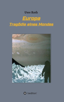Europa - Tragödie eines Mondes