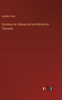 Cartulaire de l'abbaye de Saint-Michel en Thiérache