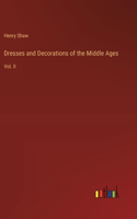 Dresses and Decorations of the Middle Ages