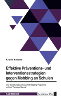 Effektive Präventions- und Interventionsstrategien gegen Mobbing an Schulen: Eine Bewertung des Olweus Anti-Mobbing Programms und des "Fairplayer.Manual"