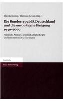 Bundesrepublik Deutschland Und Die Europaische Einigung 1949-2000
