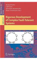 Rigorous Development of Complex Fault-Tolerant Systems