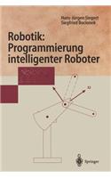 Robotik: Programmierung intelligenter Roboter
