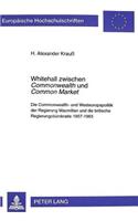 Whitehall zwischen «Commonwealth» und «Common Market»