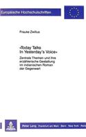 «Today Talks In Yesterday's Voice»