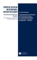 Transnationale Sitzverlegung und Umstrukturierung von Kapitalgesellschaften im bilateralen Verhaeltnis Deutschland - Schweiz