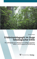 Erlebnispädagogik im Auge teleologischer Ethik