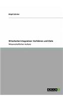 Mitarbeiterintegration: Verfahren und Ziele(German)