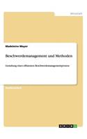 Beschwerdemanagement und Methoden: Gestaltung eines effizienten Beschwerdemanagementprozess(German)